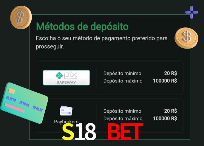 O cassino S18 Bet oferece uma grande variedade de métodos de pagamento